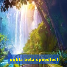 ookla beta speedtest